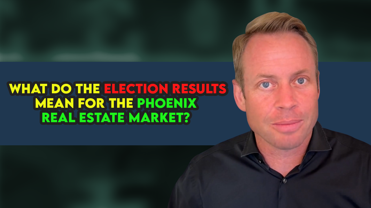 What do the election results mean for the San Diego (Phoenix) Real Estate Market?